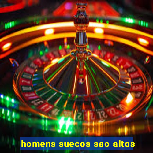 homens suecos sao altos